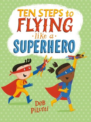 cover image of Ten Steps to Flying Like a Superhero
